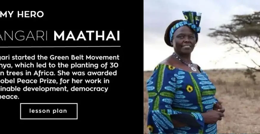 Life Lessons from Wangari Maathai.